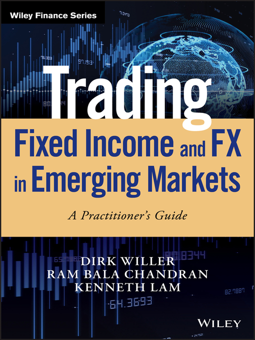 Title details for Trading Fixed Income and FX in Emerging Markets by Dirk Willer - Available